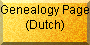 Back to the Genealogy Page (Dutch)